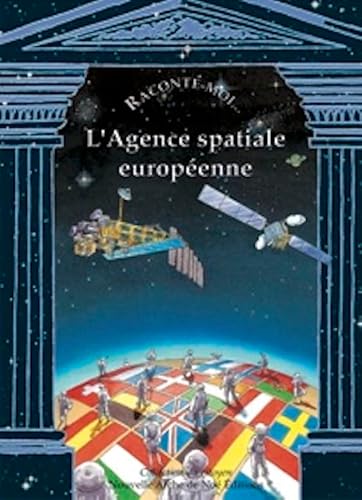 Beispielbild fr Raconte-moi. L'Agence spatiale europenne zum Verkauf von medimops