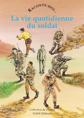Stock image for Raconte-moi. La vie quotidienne du soldat for sale by Librairie Th  la page