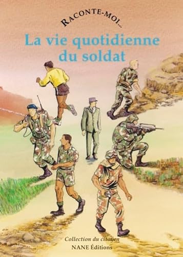 9782843680601: Raconte-Moi La Vie Quotidienne Du Soldat