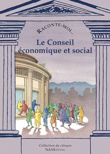 Stock image for Raconte-moi. Le Conseil conomique et social for sale by Ammareal