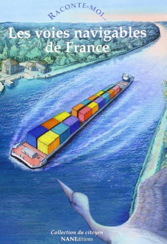 9782843680694: Raconte-moi... Les voies navigables de France