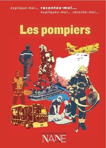 Beispielbild fr Expliquez-Moi. les Sapeurs-Pompiers (nouvelle dition) zum Verkauf von Ammareal
