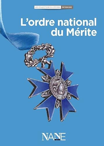 Stock image for L'Ordre national du Mrite [Broch] Serodes, Franoise; Collange, Pascale et Puga, Benot for sale by BIBLIO-NET