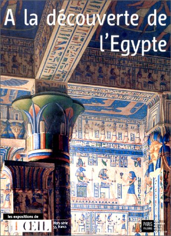 Beispielbild fr A la découverte de l'Egypte [FRENCH LANGUAGE - Soft Cover ] zum Verkauf von booksXpress
