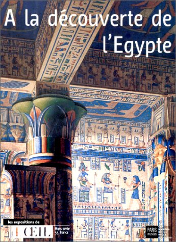 Imagen de archivo de A la découverte de l'Egypte [FRENCH LANGUAGE - Soft Cover ] a la venta por booksXpress