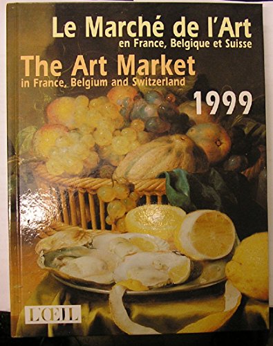 Stock image for Le march de l'art en France, Belgique et Suisse 1999. N° sp cial : L'oeil Collectif for sale by LIVREAUTRESORSAS