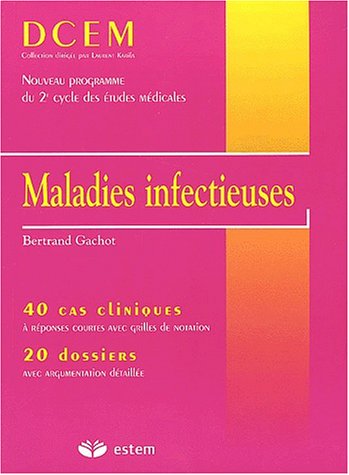Beispielbild fr Maladies infectieuses. : 40 cas cliniques, 20 dossiers Gachot, Bertrand zum Verkauf von e-Libraire