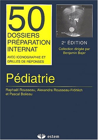 Stock image for Pdiatrie (2me dition) : 50 dossiers prparation internat avec iconographie et grilles de rponses for sale by Books Unplugged