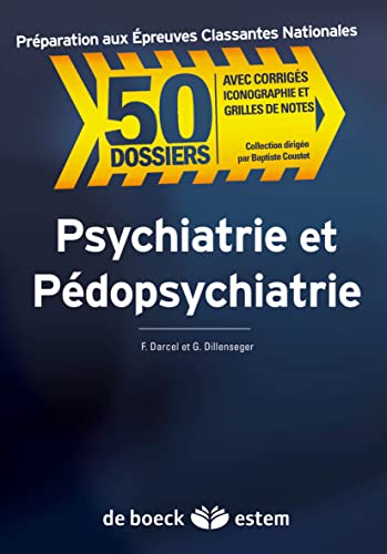 9782843713347: Psychiatrie et Pdopsychiatrie (50 Dossiers Prparation aux Epreuves)