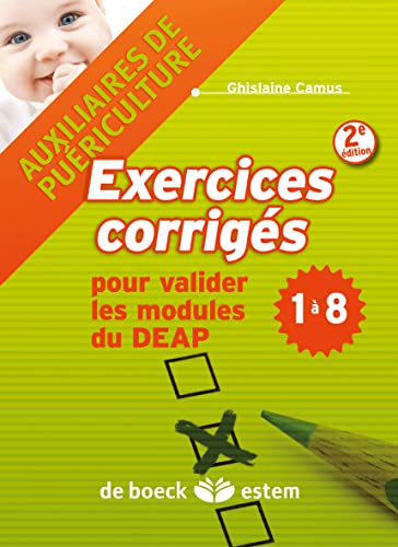 Auxiliaires de Puericulture-Exercices Corriges -pour Valider Modules Deap 1a8 (9782843715440) by CAMUS, GHISLAINE