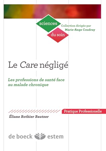 Beispielbild fr Le Care nglig: Les professions de sant face au malade chronique zum Verkauf von Ammareal