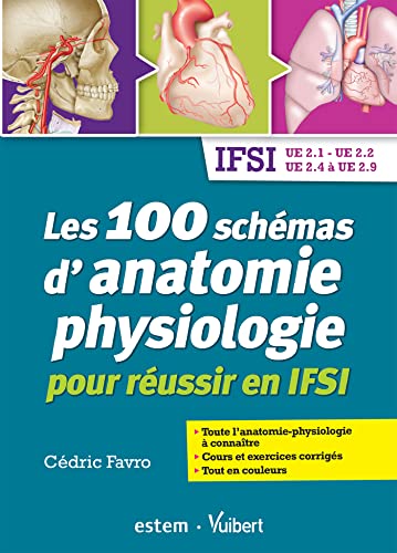 9782843718502: Les 100 schmas d'anatomie-physiologie pour russir ses UE IFSI: UE 2.1 - UE 2.2 - UE 2.4  UE 2.9