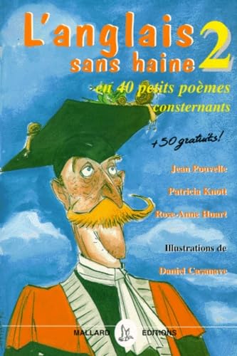 Beispielbild fr L'ANGLAIS SANS HAINE. Tome 2, En 40 petits po?es consternants + 50 gratuits ! zum Verkauf von RIVERLEE BOOKS