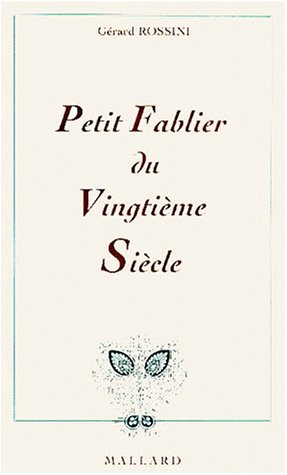 Imagen de archivo de Petit fablier du vingtime sicle ou l'ineffable de la centaine a la venta por Ammareal