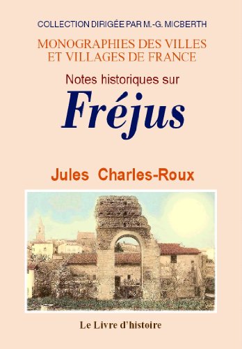 Stock image for Notes historiques sur Frjus for sale by Les Kiosques