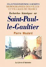 Imagen de archivo de Saint-Paul-le-Gaultier (Recherches Historiques Sur) a la venta por medimops