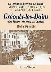 Beispielbild fr Groulx-les-Bains - son histoire, ses eaux, ses histoires zum Verkauf von Ammareal