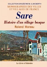Beispielbild fr Sare - histoire d'un village basque Moreau, Roland zum Verkauf von Librairie Parrsia