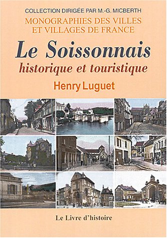 Stock image for Le Soissonnais historique et touristique Luguet, Henry for sale by BIBLIO-NET