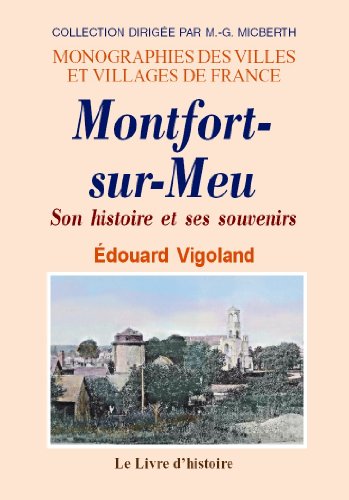 9782843738845: Montfort-sur-Meu - son histoire et ses souvenirs