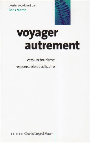 Stock image for Voyager autrement: Vers un tourisme responsable et solidaire for sale by Ammareal