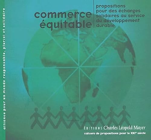 Stock image for Commerce quitable : Propositions pour des changes solidaires au service du dveloppement durable for sale by Ammareal