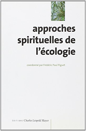 Beispielbild fr Approches spirituelles de l'cologie zum Verkauf von Ammareal