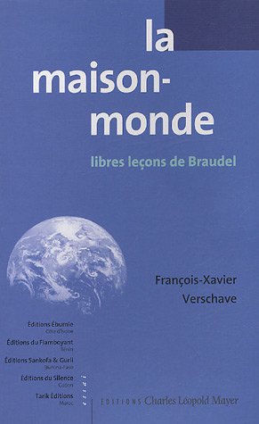 9782843770890: La maison-monde: Libres leons de Braudel (Essai)