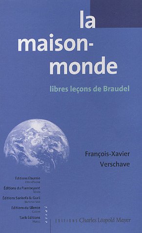 Imagen de archivo de La Maison-monde: Libres leons de Braudel a la venta por Ammareal