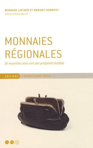 Beispielbild fr Monnaies rgionales : De nouvelles voies vers une prosprit durable zum Verkauf von medimops