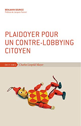 Beispielbild fr plaidoyer pour un contre-lobbying citoyen zum Verkauf von Chapitre.com : livres et presse ancienne