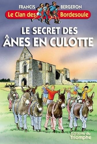 Beispielbild fr Le secret des  nes en culotte, tome 10 zum Verkauf von WorldofBooks
