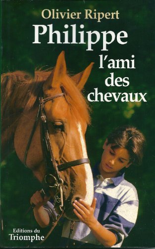 Stock image for Philippe, l'ami des chevaux for sale by LeLivreVert