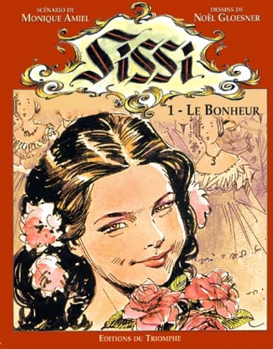 Beispielbild fr Sissi I - Tome 1 : Le bonheur zum Verkauf von WorldofBooks