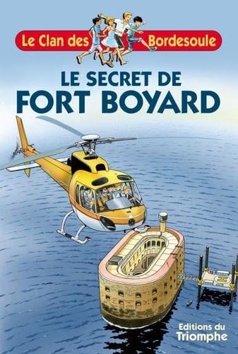Stock image for Le Clan Des Bordesoule. Vol. 15. Le Secret De Fort Boyard for sale by RECYCLIVRE