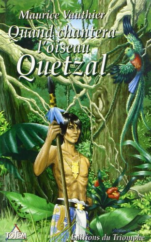 Beispielbild fr Quand Chantera l Oiseau Quetzal zum Verkauf von medimops