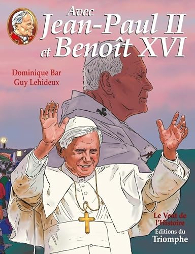 Stock image for Avec Jean-Paul II, Tome 3 : Avec Jean-Paul II et Benot XVI for sale by medimops