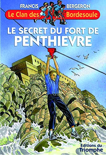Stock image for Le Clan Des Bordesoule. Vol. 23. Le Secret Du Fort De Penthivre for sale by RECYCLIVRE