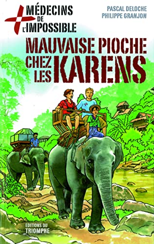 Beispielbild fr Mdecins de l'impossible - Mauvaise pioche chez les Karens zum Verkauf von medimops