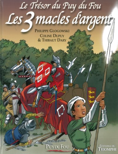 Stock image for Le Trsor Du Puy Du Fou. Les 3 Macles D'argent for sale by RECYCLIVRE