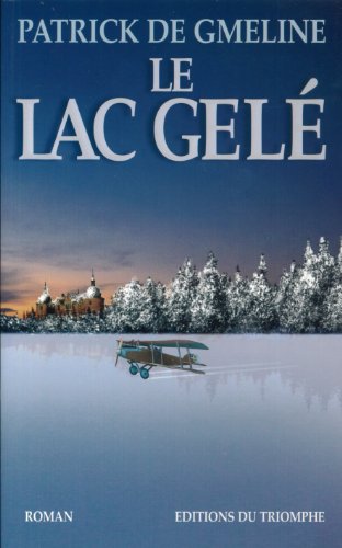 9782843783852: Le lac gel: Roman