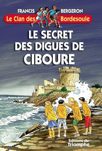 Stock image for Le Clan des Bordesoule - Tome 26 - Le Secret des digues de Ciboure for sale by WorldofBooks