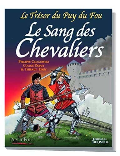 Imagen de archivo de Le Trsor du Puy du Fou tome 3 - Le Sang des chevaliers a la venta por Gallix