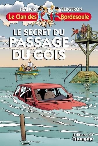 Stock image for Une Aventure Du Clan Des Bordesoule. Vol. 29. Le Secret Du Passage Du Gois for sale by RECYCLIVRE