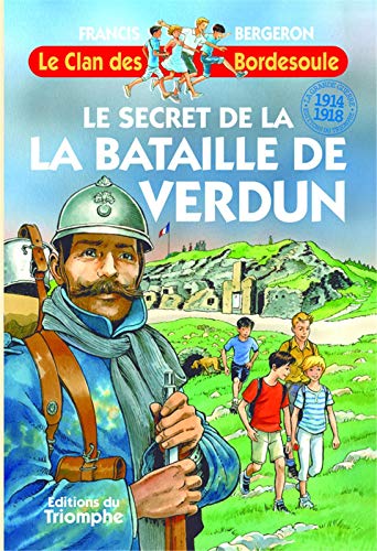 Stock image for Le clan des Bordesoule, Tome 32 : Le secret de la bataille de Verdun for sale by medimops