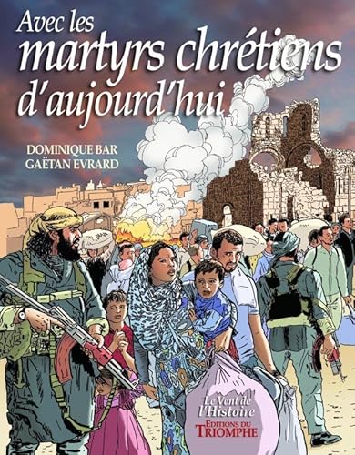 9782843785382: Avec les martyrs chrtiens d'aujourd'hui