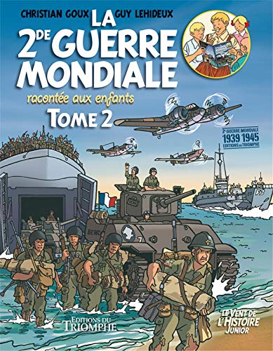 9782843785504: La Seconde Guerre mondiale raconte aux enfants tome 2, tome 2