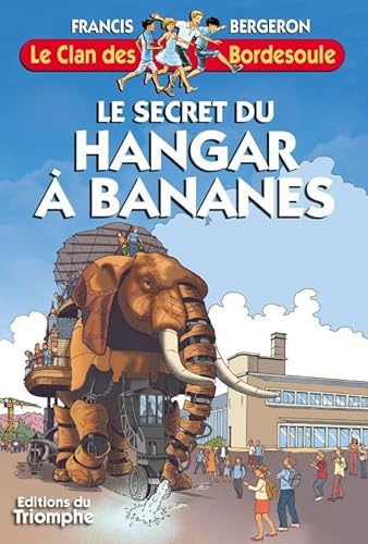 9782843786327: Le Secret du hangar  bananes (Le clan des Bordesoule, 33)