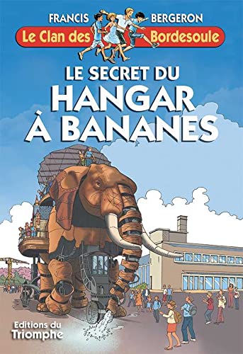 9782843786327: Le Clan des Bordesoule - Tome 33 - Le Secret du hangar  bananes