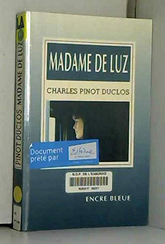 9782843790102: Histoire de Madame de Luz : Anecdote du rgne d'Henri IV (Collection dirige par Claude Four)